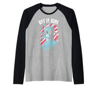 Statua della libertà Get It Girl Bandiera Americana 4 luglio Maglia con Maniche Raglan
