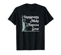 Statua della Libertà Gli immigrati rendono l'America Grande Camicia Maglietta