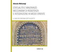 Statualità e minoranze: meccanismi di resistenza e integrazione in Medio Oriente. Il caso dei cristiani copti in Egitto
