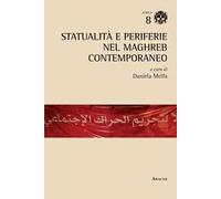 Statualità e periferie nel Maghreb contemporaneo