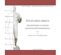 Statuaria greca. Archeologia e analisi filologico/iconografica