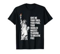 Statue Of Liberty Give Me Your Tired Your Poor Labor Day Maglietta