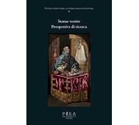 Statue vestite. prospettive di ricerca. Ediz. a colori