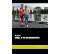 Status 3 - Einsatz in der Krisenintervention