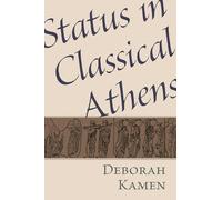 Status in Classical Athens by Kamen, Deborah
