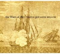 Status Quo Ante Bellum by The Wars of 1812