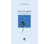Status quo. In equilibrio sulla vita