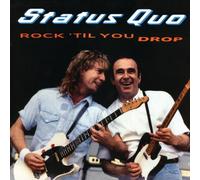 Status Quo - Rock Till You Drop