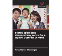 Status spo¿eczno-ekonomiczny rodziców a wyniki uczniów w Kenii