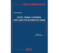 Statuti, finanza e autonomia. Punti chiave per un'Europa dei Comuni - Dain...