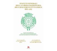 Statuti generali della Libera Massoneria dei Cavalieri Eletti Cohen del 1767. Ediz. italiana e francese