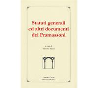 - Statuti generali ed altri documenti dei Framassoni. I. Statuti Generali della