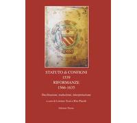 Statuto di Configni 1539 Riformanze 1566-1635. Decifrazione, traduzione, interpretazione