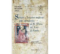 Statuto e inventari medievali della confraternita di S. Maria dei Laici di Amelia