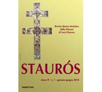 Staurós. Rivista storico-artistica della diocesi di Locri-Gerace (2018). Vol. 1
