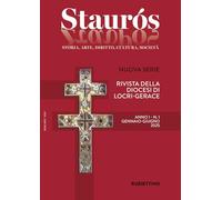 Staurós. Rivista storico-artistica della diocesi di Locri-Gerace. gennaio-giugno (2025) (Vol. 1)