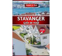 STAVANGER GUÍA DE VIAJE 2026: Consejos esenciales, las principales atracciones, aventuras en fiordos e itinerarios prácticos para explorar la joya costera de Noruega