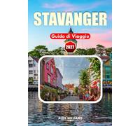 STAVANGER GUIDA DI VIAGGIO 2027: Compagno di viaggio per avventure nei fiordi, escursioni a Preikestolen, cultura locale, paesaggi costieri, gemme nascoste e visitatori alla prima esperienza