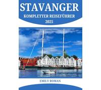 STAVANGER KOMPLETTER REISEFÜHRER 2025