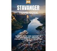 STAVANGER TRAVEL GUIDE 2026: The perfect one-day shore excursion plan for cruise passengers: Preikestolen, Lysefjord cruises and the historic old town at the port.
