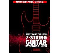 Staves and TAB Paper for 7-String Guitar: 150 Pages of 7-String Guitar Manuscript Paper: Volume 2