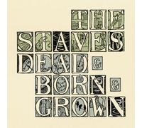 Staves - Dead & Born & Grown (2 CD)