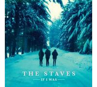 Staves - If I Was