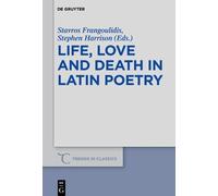 Stavros Frangoulidis Life, Love and Death in Latin Poetry (Copertina rigida)