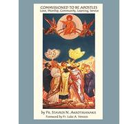 Stavros N Akrotirianakis Commissioned to Be Apostles (Tascabile)