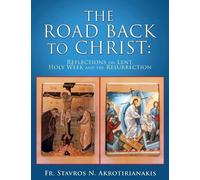 Stavros N Akrotirianakis The Road Back to Christ (Tascabile)