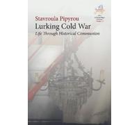 Stavroula Pipyrou Lurking Cold War (Copertina rigida)
