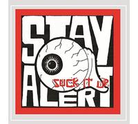 Stay Alert - Suck It Up