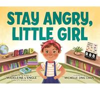 Madeleine L'Engle Stay Angry, Little Girl (Copertina rigida)