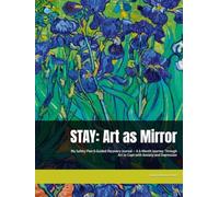 STAY: Art as Mirror: My Safety Plan & Guided Recovery Journal - A 6-Month Journey Through Art to Cope with Anxiety, Depression, and Suicidal Thoughts
