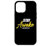 Stay Awake - Matthew 24:42 Jesus Quote Salvation Faith Custodia per iPhone 12 Pro Max
