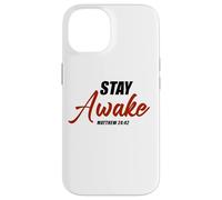 Stay Awake - Matthew 24:42 Jesus Quote Salvation Faith Custodia per iPhone 14