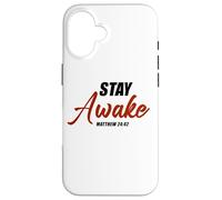 Stay Awake - Matthew 24:42 Jesus Quote Salvation Faith Custodia per iPhone 16