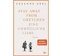 Stay away from Gretchen: Eine unmögliche Liebe - Roman | Der große SPIEGEL-Bestseller jetzt im Taschenbuch: 1