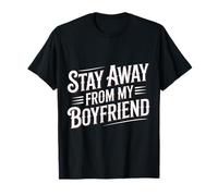 Stay Away from My Boyfriend Funny Couple Relationship Maglietta