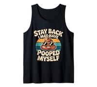 Stay Back I May Have Pooped Myself Battute digestive -- Canotta