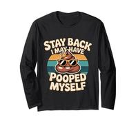Stay Back I May Have Pooped Myself Battute digestive -- Maglia a Manica