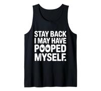 Stay Back I May Have Pooped Myself Digestive Jokes - Canotta