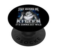 Stay Behind Me Kitten It's Gonna Get Wild PopSockets PopGrip Adesivo
