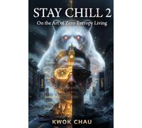 Stay Chill 2: On the Art of Zero-Entropy Living