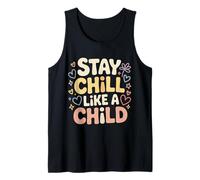 Stay Chill Like A Child Spensierato Pacifico |- Canotta