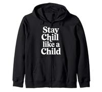 Stay Chill Like A Child Spensierato Pacifico |- Felpa con Cappuccio