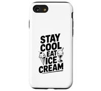 Stay Cool Mangia Gelato Divertimento Estate Dessert Amante Custodia per iPhone SE (2020) / 7/8