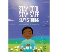 Stay Cool, Stay Safe, Stay Strong: Understanding and Calming Emotions