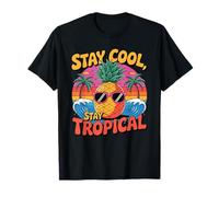 Stay Cool Stay Tropical Ananas Occhiali da sole Beach Sunset Maglietta