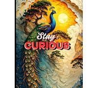Stay Curious: A Journal of Wonder & Reflection for Men and Women, 250 Pages, paperpack